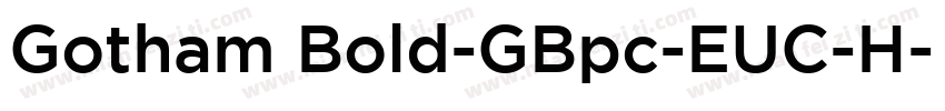 Gotham Bold-GBpc-EUC-H字体转换